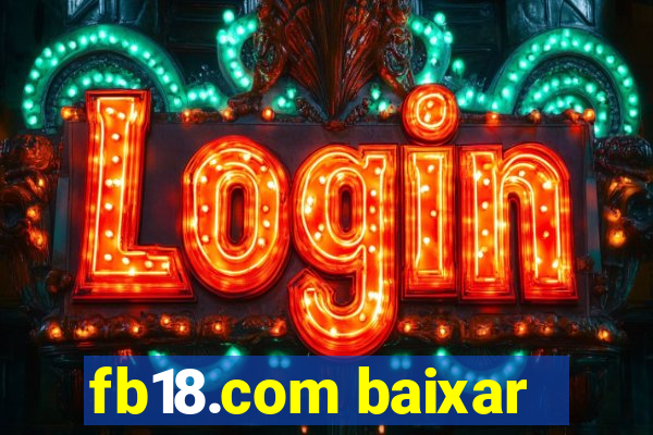 fb18.com baixar